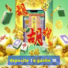 deposite 1 e ganhe 10